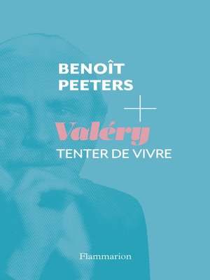 cover image of Valéry. Tenter de vivre